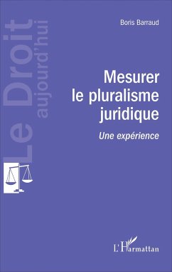 Mesurer le pluralisme juridique - Barraud, Boris