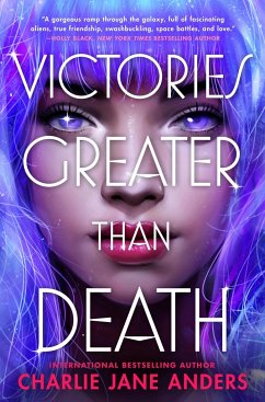 Victories Greater Than Death - Anders, Charlie Jane