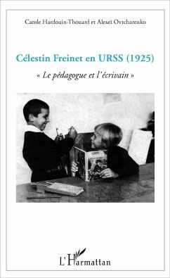 Célestin Freinet en URSS - Hardouin-Thouard, Carole; Ovtcharenko, Alexeï