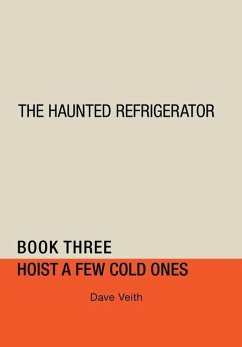 The Haunted Refrigerator - Veith, Dave