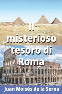 Il Misterioso Tesoro di Roma - Juan Moisés de la Serna