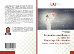 Les urgences cardiaques au cours de l¿hypothyroïdie primaire - Bouomrani, Salem;Khlass, Nizar
