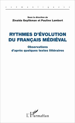 Rythmes d'évolution du français médiéval - Geylikman, Zinaida; Lambert, Pauline