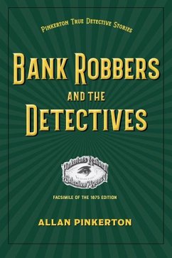 Bank Robbers and the Detectives - Pinkerton, Allan