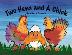 Two Hens and A Chick - Denault, Mikayla