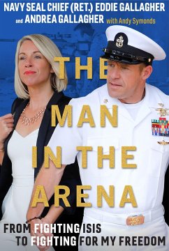 The Man in the Arena - Gallagher, Eddie; Gallagher, Andrea; Symonds, Andy