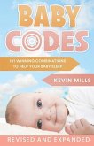 Baby Codes: 101 Winning Combinations to Help Your Baby Sleep (Revised and Expanded Edition)