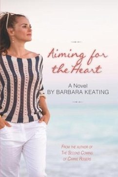 Aiming for the Heart - Keating, Barbara A.