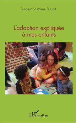 L'adoption expliquée à mes enfants - Fouda Essomba, Vincent Sosthène