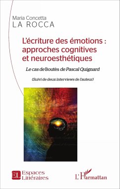 L'écriture des émotions : approches cognitives et neuroesthétiques - La Rocca, Maria Concetta