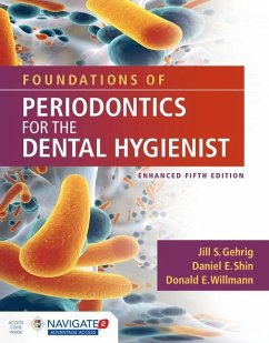 Foundations of Periodontics for the Dental Hygienist, Enhanced - Gehrig, Jill S; Shin, Daniel E; Willmann, Donald E