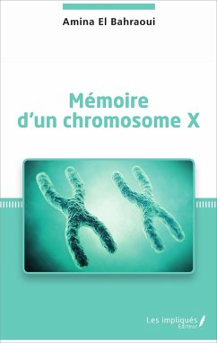 Mémoire d'un chromosome X - El Bahraoui, Amina