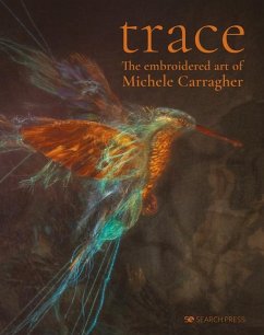 Trace - The Embroidered Art of Michele Carragher - Carragher, Michele