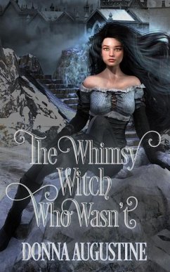 The Whimsy Witch Who Wasn't - Augustine, Donna