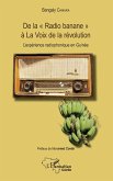 De la "Radio banane" à La Voix de la révolution