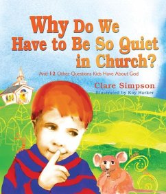 Why Do We Have to Be So Quiet in Church? - Simpson, Clare