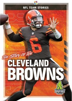 The Story of the Cleveland Browns - Bailey, Diane