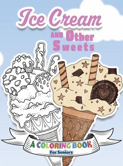 Ice Cream and Other Sweets - Happiness, Lasting
