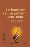 Le bonheur est un parfum sans nom