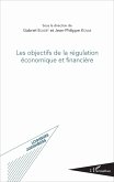 Les objectifs de la régulation économique et financière