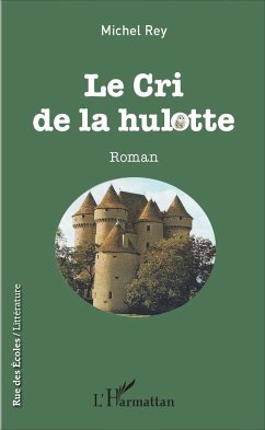 Le cri de la hulotte - Rey, Michel