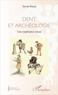 Dent et archéologie - Riaud, Xavier