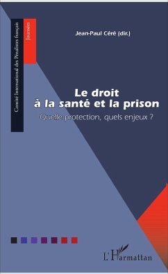 Le droit à la santé et la prison - Céré, Jean-Paul