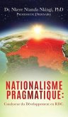 Nationalisme Pragmatique: Catalyseur du Développement en RDC.