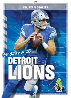 The Story of the Detroit Lions - Ellenport, Craig