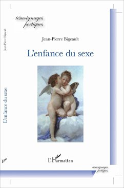 L'enfance du sexe - Bigeault, Jean-Pierre