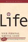Life: Your Personal Survival Guide