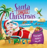 Santa Cancels Christmas: Padded Storybook Santa Cancels Christmas: Padded Storybook