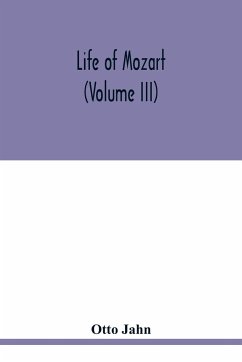 Life of Mozart (Volume III) - Jahn, Otto