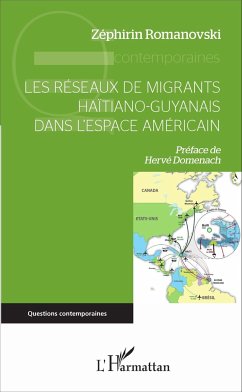 Les réseaux de migrants haïtiano-guyanais dans l'espace américain - Romanovski, Zéphirin