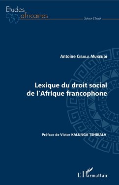 Lexique du droit social de l'Afrique francophone - Cibala Mukendi, Antoine