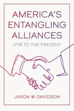 America's Entangling Alliances - Davidson, Jason W.