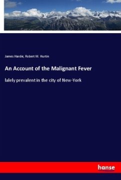 An Account of the Malignant Fever - Hardie, James;Hurtin, Robert M.