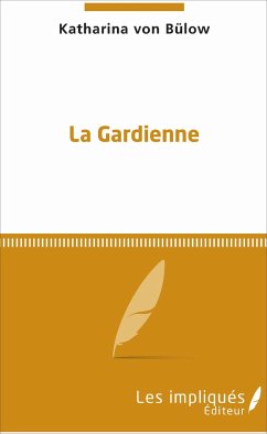 La Gardienne - Bulow Katharina, von