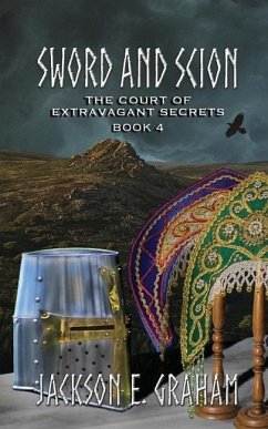 Sword and Scion 04: The Court of Extravagant Secrets - Graham, Jackson E.