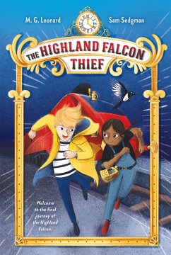 The Highland Falcon Thief: Adventures on Trains #1 - Leonard, M G; Sedgman, Sam