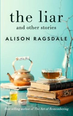 The Liar and Other Stories - Ragsdale, Alison