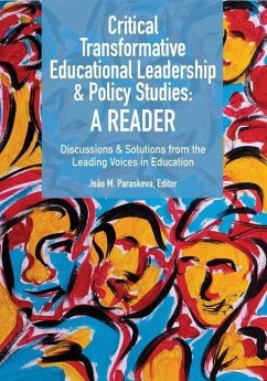 Critical Transformative Educational Leadership and Policy Studies - A Reader