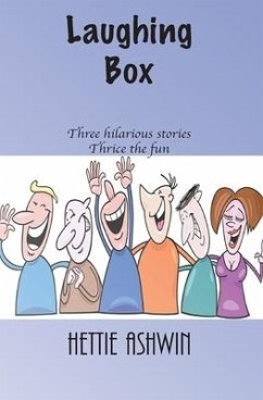Laughing Box: Three hilarious stories, thrice the fun - Ashwin, Hettie