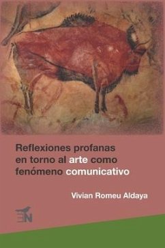 Reflexiones profanas en torno al arte como fenómeno comunicativo - Romeu Aldaya, Vivian