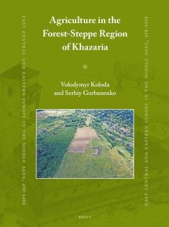 Agriculture in the Forest-Steppe Region of Khazaria - Koloda, Volodymyr; Gorbanenko, Serhiy