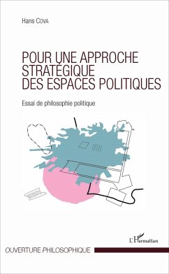 Pour une approche stratégique des espaces politiques - Cova, Hans