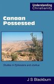 Canaan Possessed: Studies in Ephesians and Joshua