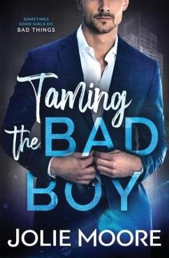 Taming the Bad Boy - Moore, Jolie