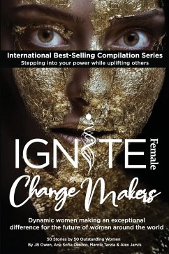 Ignite Female Change Makers - Owen, Jb; Jarvis, Marnie