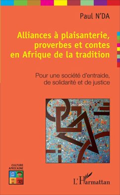 Alliances à plaisanterie, proverbes et contes en Afrique de la tradition - N'Da, Paul